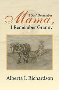 bokomslag I Don't Remember Mama, I Remember Granny
