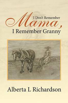 I Don't Remember Mama, I Remember Granny 1