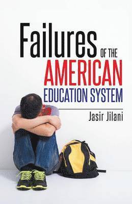 Failures of the American Education System 1