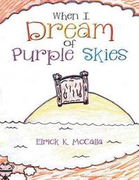 bokomslag When I Dream of Purple Skies