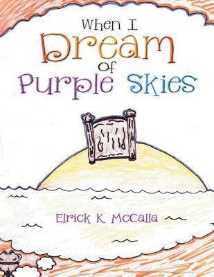 When I Dream of Purple Skies 1