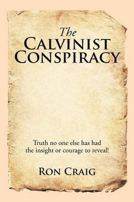 bokomslag The Calvinist Conspiracy