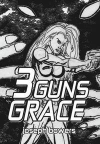 bokomslag 3 Guns Grace