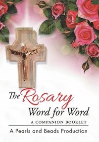 bokomslag The Rosary Word for Word