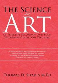 bokomslag The Science and Art of Effective Secondary and Post-Secondary Classroom Teaching