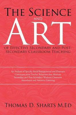 bokomslag The Science and Art of Effective Secondary and Post-Secondary Classroom Teaching