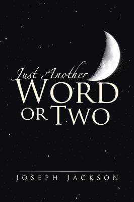Joseph Jackson - Just Another Word Or Two, Häftad