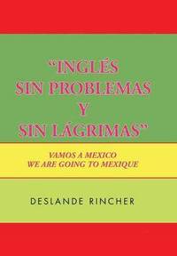 bokomslag ''Ingls Sin Problemas y Sin Lgrimas''