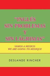 bokomslag ''Ingls Sin Problemas y Sin Lgrimas''