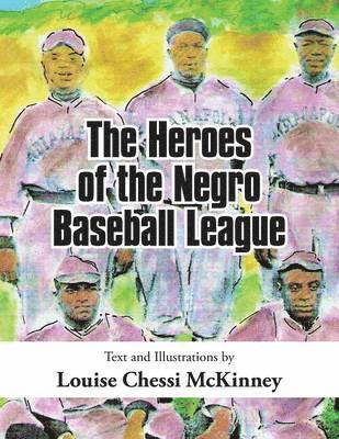 bokomslag The Heroes of the Negro Baseball League