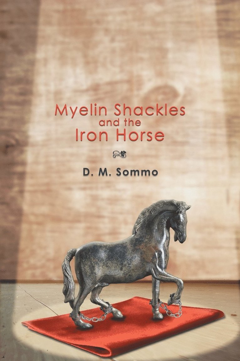 Myelin Shackles and the Iron Horse 1
