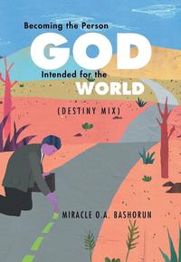 bokomslag Becoming the person God intended for the world