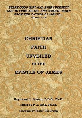 Christian Faith Unveiled in the Epistle of James