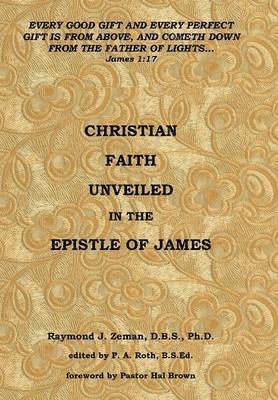 Christian Faith Unveiled in the Epistle of James 1