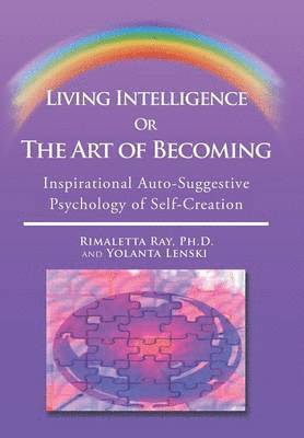 bokomslag Living Intelligence Or The Art of Becoming