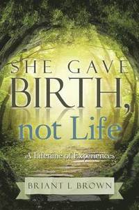 bokomslag She Gave Birth, Not Life
