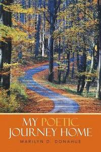 bokomslag My Poetic Journey Home