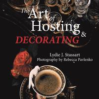 bokomslag The Art of Hosting and Decorating