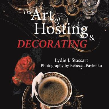 bokomslag The Art of Hosting and Decorating