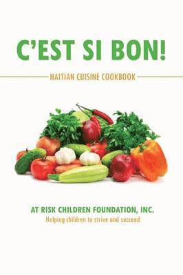 Inc At Risk Children Foundation, Inc. At Risk Children Foundation - C'est Si Bon!, Häftad