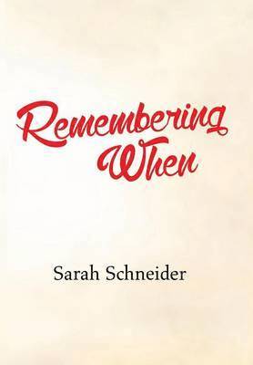 Sarah Schneider - Remembering When, Inbunden