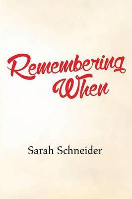 Sarah Schneider - Remembering When, Häftad