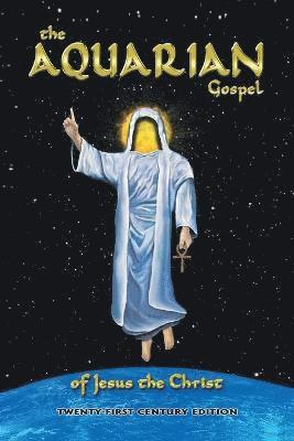 bokomslag The Aquarian Gospel of Jesus the Christ