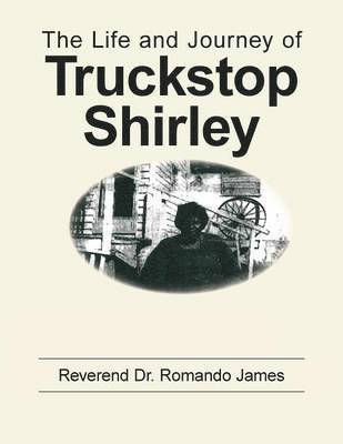 bokomslag Life and Journey of Truckstop Shirley