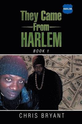 Chris Bryant - They Came From Harlem, Häftad