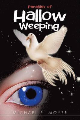 Parables of Hallow Weeping