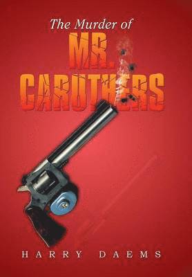 bokomslag Murder of Mr. Caruthers