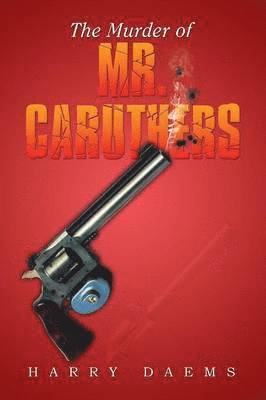 The Murder of Mr. Caruthers 1