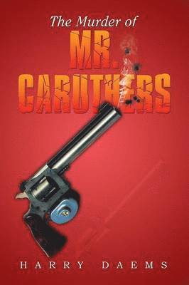 Murder of Mr. Caruthers