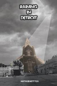 bokomslag Raining in Detroit