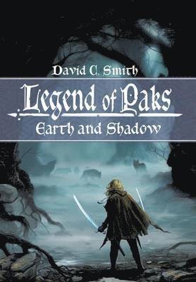David C Smith - Legend of Paks, Inbunden