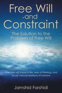 bokomslag Free Will and Constraint