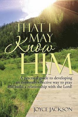 Joyce Jackson - That I May Know Him, Häftad