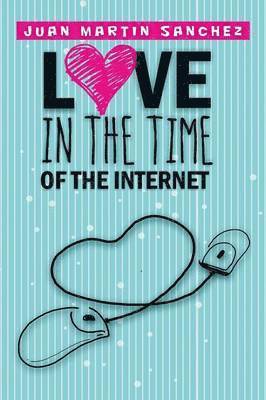 Love in the Time of the Internet 1