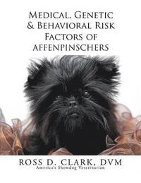 bokomslag Medical, Genetic & Behavioral Risk Factors of Affenpinschers
