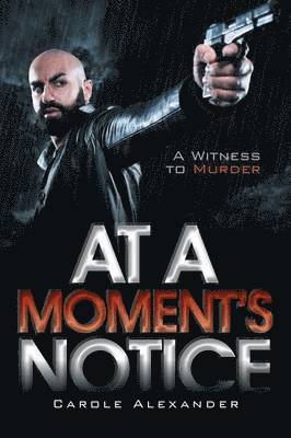 Carole Alexander - At a Moment's Notice, Häftad