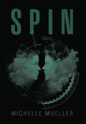 Michelle Mueller - Spin, Inbunden