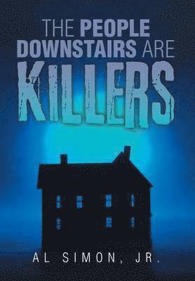 The People Downstairs are Killers 1