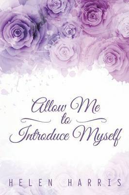 Helen Harris - Allow Me to Introduce Myself, Häftad