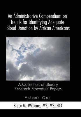 bokomslag Administrative Compendium on Trends for Identifying Adequate Blood Donation by African Americans