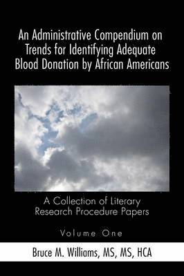 bokomslag Administrative Compendium on Trends for Identifying Adequate Blood Donation by African Americans