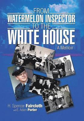From Watermelon Inspector to the White House 1