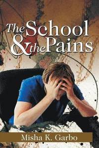 bokomslag The School & the Pains