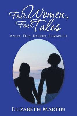 Elizabeth Martin - Four Women, Four Tales, Häftad