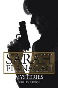 bokomslag Sarah Flanagan Mysteries