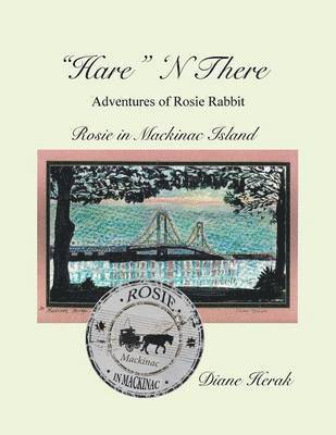 &quot;Hare&quot; N There Adventures of Rosie Rabbit 1
